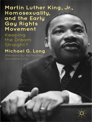 cover image of Martin Luther King Jr., Homosexuality, and the Early Gay Rights Movement
